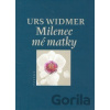 Milenec mé matky - Urs Widmer