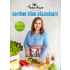 Együnk több zöldséget! (Wichmann Anna)(Pevná)