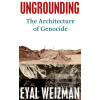 Ungrounding (Eyal Weizman)