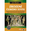 Zrození českého státu - Záhady přemyslovských knížat aneb svatí otrokáři, (všeho) schopní bratrovrazi a zbožní bigamisté - Jan Bauer