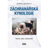 Záchranářská kynologie - Teorie, data, z - Jančaříková Kateřina