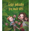 České pohádky pro malé děti - Mrázková Eva