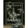 Struggle: The Art Of Szukalski (Stanislav Szukalski,George Di Caprio,Eva Kirsch)(Brožovaná)