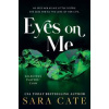 Eyes on Me - Sara Cate, Sourcebooks Casablanca
