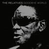 RELATIVES - Goodbye World (LP)