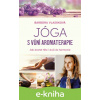 E-kniha Jóga s vůní aromaterapie - Barbora Vlasáková