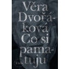 Co si pamatuju - Věra Dvořáková