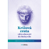 Krížová cesta odovzdanosti do Božej vôle