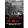 Classics for the Masses - Shaping Soviet Musical Identity under Lenin and Stalin