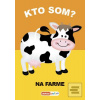 Kto som? Na farme