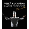 Velká kuchařka Marka Svobody, letem světem - Marek Svoboda