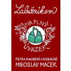 Labužníkem na plný úvazek