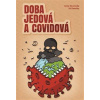 Doba jedová a covidová - Anna Strunecká, Jiří Patočka