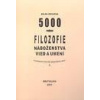 5000 rokov filozofie, náboženstva, vied a umení v podrobnom historicko-geografickom rámci