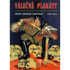 Válečné plakáty - Zbraně hromadné komunikace - James Aulich