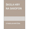 Škola hry na saxofon - Stanislav Krtička