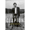 Eric Clapton Autobiografia (Clapton Eric)(Pevná)