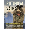 Putinova válka - David Borek, Václav Černohorský, Martin Jonáš, Michal Kubal, David Miřejovský, Andreas Papadopulos, Pavel Polák, Karel Rožánek, Jakub Szántó, Jan Šilhan