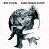 Blue Orchids - Angus Tempus Memoir (CD)