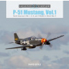 P51 Mustang, Vol.1: North American's Mk. I, A, B and C Models in World War II
