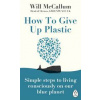 How to Give Up Plastic - autor neuvedený