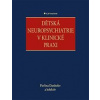 Dětská neuropsychiatrie v klinické praxi - Danhofer Pavlína
