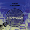 V temnotách - Martin Stručovský - online doručenie