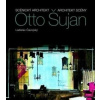 Otto Šujan: Scénický architekt Architekt scény - Ladislav Čavojský