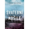 Svatební košile - Tereza Bartošová
