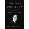 The Man Who Knew - Sebastian Mallaby