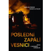 Poslední zapálí vesnici - Klicperová Lenka, Kutilová Markéta