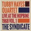 Tubby Hayes (1935-1973) - The Syndicate: Live At The Hopbine 1968 Vol.1 (CD)
