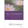Frantzis Bruce: Tao vysvobození - Léčení pomocí meditace tao (( 176 str. B5) (vydání Fontána 2012))