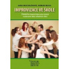 Improvizace ve škole - Jana Machalíková, Roman Musil