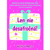 Len nie desaťročná!