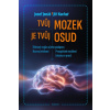 Tvůj mozek je tvůj osud