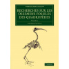 Recherches sur les ossemens fossiles des quadrupedes