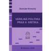 Verejná politika – prax a kritika - Stanislav Konečný