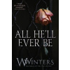 All He´ll Ever Be - Willow Winters