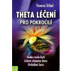 Theta léčení pro pokročilé