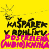 Kašpárek v rohlíku - Postřelená (audio)kniha