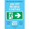 Jak svět přichází o doktory - Adam Kay