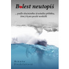 Bolest neutopíš - Renata Šindelářová