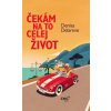 Čekám na to celej život - Denisa Delareve