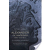 Alexander of Macedon, 356-323 B.C.: A Historical Biography (Green Peter)