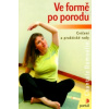 Ve formě po porodu