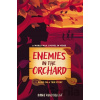 Enemies in the Orchard - Vanderlugt Dana
