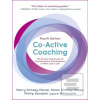 Co-Active Coaching (Henry Kimsey-House;Karen Kimsey-House;Phillip Sandahl;Laura Whitworth)