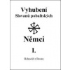 Vyhubení Slovanů pobaltských Němci I. - Helmond z Bosau