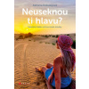 Neuseknou ti hlavu?